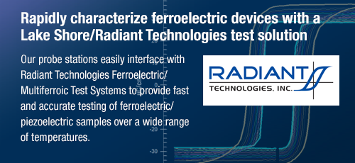 Rapidly characterize ferroelectric devices with a Lake Shore/Radiant Technologies test solution